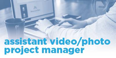 Assistant Video/Photo Project Manager; person typing on a laptop